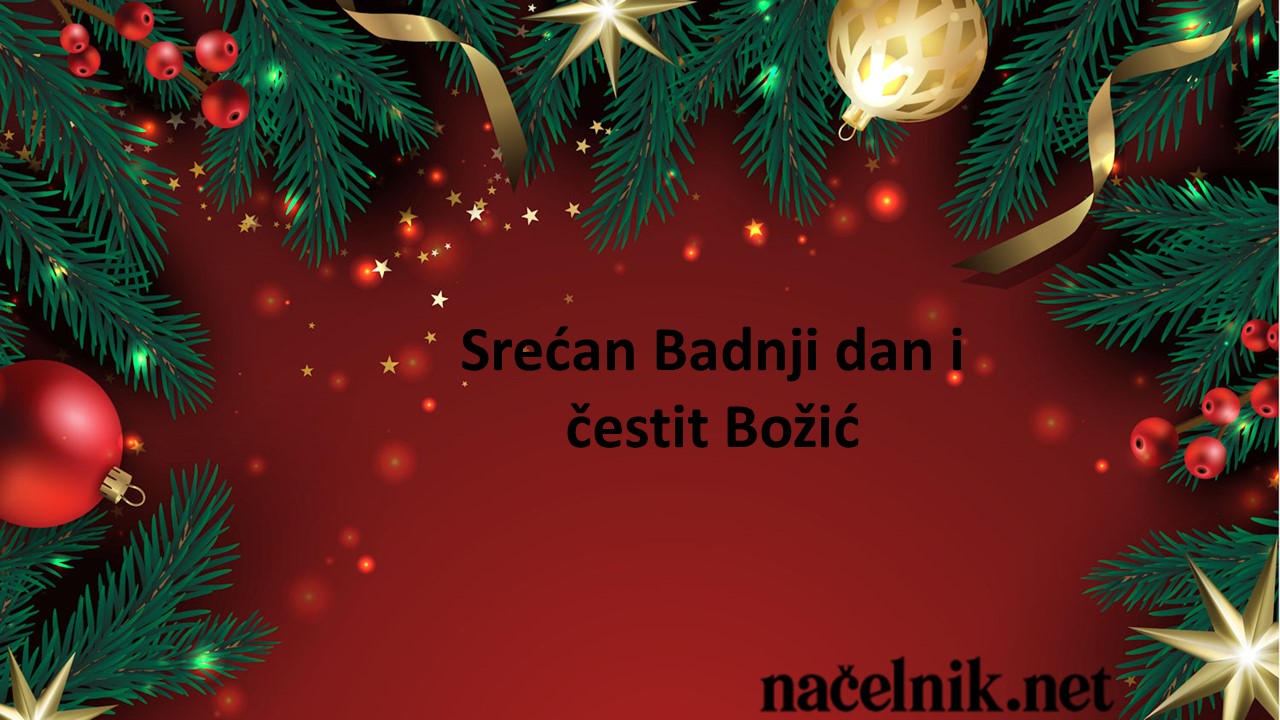 Srećan Badnji Dan I Božić Vjernicima Katoličke Vjeroispovijesti - Nacelnik